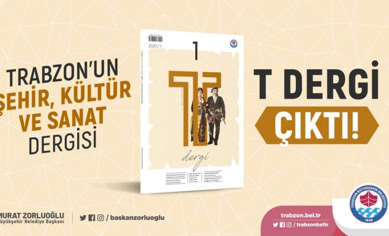 Trabzon Büyükşehir Belediyesi’nce yayımlanan “T Dergi”nin ikinci sayısı çıktı