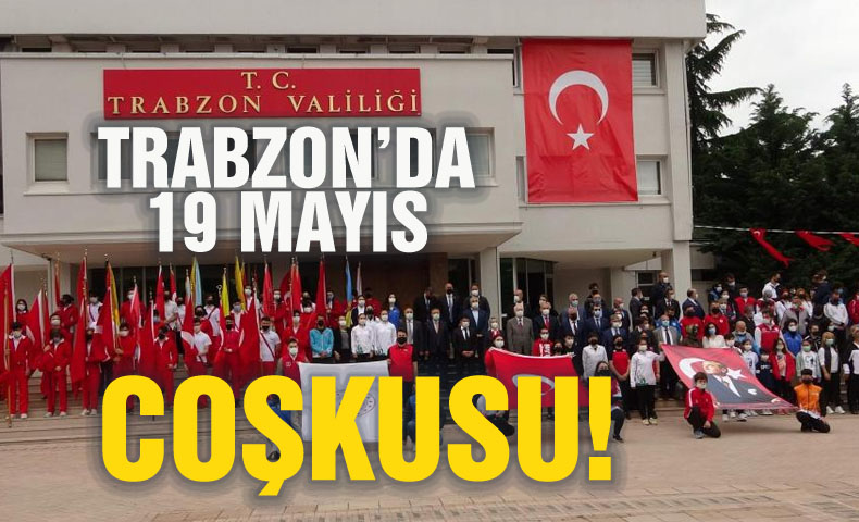 Trabzon’da 19 Mayıs kutlaması